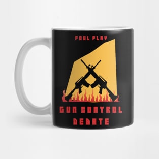 Gun control debate and foul play Mug